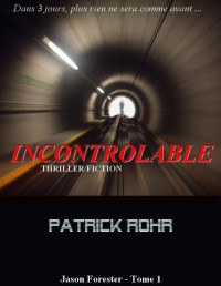 Patrick Röhr [Röhr, Patrick] — Incontrolable