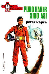 Peter Kapra — Pudo haber sido así