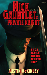 Austin McKinley — Nick Gauntlet: Private Knight
