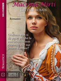 Macrina Mirti — Lettere rubate (Odissea Romantica) (Italian Edition)