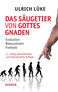 Ulrich Lüke — Das Säugetier von Gottes Gnaden