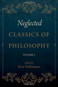 Eric Schliesser — Neglected Classics of Philosophy, Volume 2