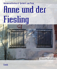 MaximvonStetten & Gerlock von Prem — Anne und der Fiesling