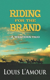 Louis L'Amour — Riding for the Brand