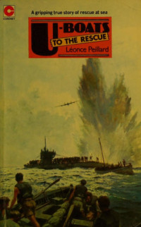 Leonce Peillard, Oliver Coburn - translator — U-Boats to the Rescue: The Laconia Incident