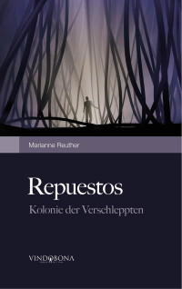 Reuther, Marianne — Repuestos - Kolonie der Verschleppten