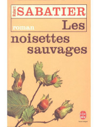 Robert Sabatier — Les noisettes sauvages