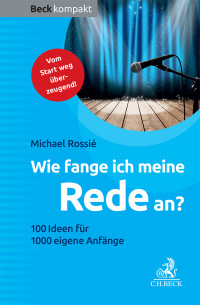 Rossié, Michael — Wie fange ich meine Rede an?