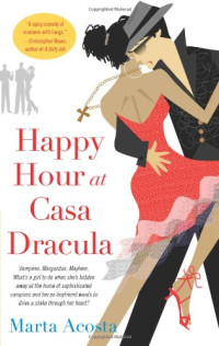 Marta Acosta [Acosta, Marta] — Happy Hour at Casa Dracula