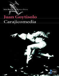 Juan Goytisolo — Carajicomedia