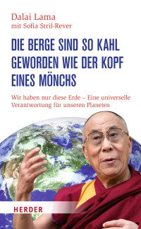 Dalai Lama, Sofia Stril-Rever — Die Berge sind so kahl geworden wie der Kopf eines Mönchs