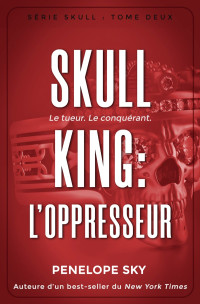 Penelope Sky — Skull King : L’oppresseur: Skull #2