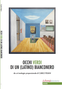 Carlo Fidani — Occhi verdi di un (latino) bianconero