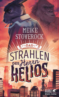 Stoverock, Meike — Das Strahlen des Herrn Helios: Ein Fall für Skarabäus Lampe (German Edition)
