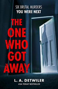 L.A. Detwiler — The One Who Got Away