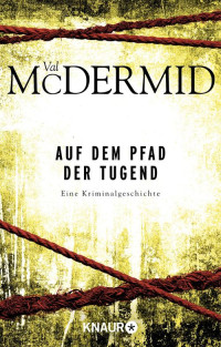 McDermid, Val — Auf dem Pfad der Tugend