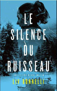 Liv Bonnelli — Le Silence du ruisseau