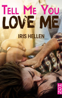 Iris Hellen [Hellen, Iris] — Tell me you Love me