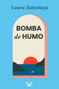 Laura Santolaya — Bomba de humo