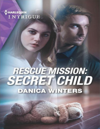 Danica Winters — Rescue Mission: Secret Child