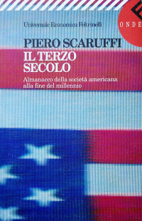 Pietro Scaruffi — Il terzo secolo. Almanacco della società americana alla fine del millennio