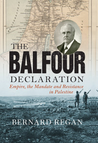 Bernard Regan — The Balfour Declaration