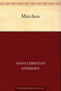 Andersen, Hans Christian — Märchen