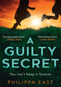 Philippa East — A Guilty Secret