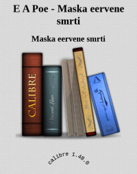 Maska eervene smrti — E A Poe - Maska eervene smrti