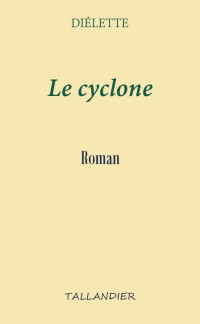  — Le cyclone