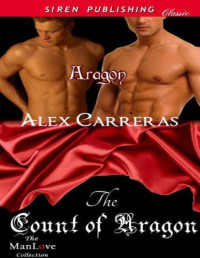 Alex Carreras [Carreras, Alex] — The Count of Aragon [Aragon 1]