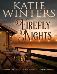 Katie Winters — Vineyard Sunset 02 - Firefly Nights