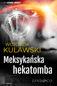 Wojciech Kulawski — Meksykańska hekatomba