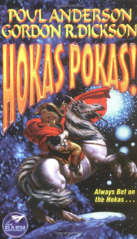 Poul Anderson & Gordon R. Dickson — Hokas Pokas