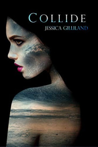 Jessica Gilliland  — Collide