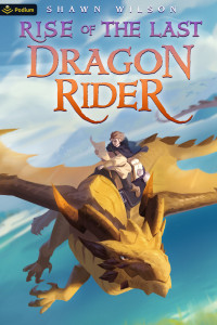 Shawn Wilson — Rise of the Last Dragon Rider: A LitRPG Progression Fantasy