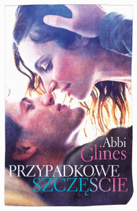 Abbi Glines — Przypadkowe szczęście