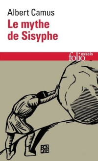 Camus Albert — Le mythe de Sisyphe