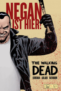 Robert Kirkman — Robert Kirkman - The Walking Dead - Negan ist hier!
