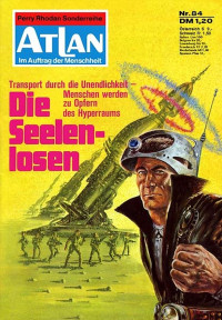 ufo — Atlan - Heft 084 - Die Seelenlosen