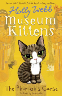 Holly Webb — The Pharaoh's Curse (Museum Kittens 02)