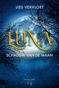 Lies Vervloet — Luna 01 - Schaduw van de maan