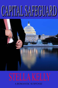 Stella Kelly — Capital Safeguard (Men Of The Secret Service Book 3)