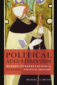 Bruno, Michael J. S., Project Muse., Project Muse — Political Augustinianism