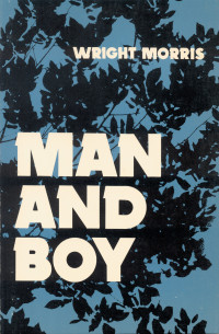 Morris, Wright — Man and Boy