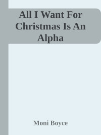 Moni Boyce — All I Want For Christmas Is An Alpha