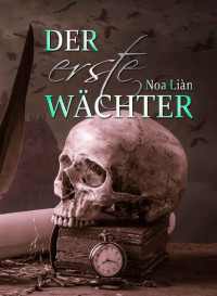 Noa Liàn — Der erste Wächter