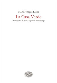 Llosa, Mario Vargas — La Casa Verde