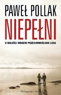 Paweł Pollak — Niepełni