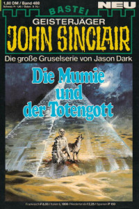 Dark, Jason — [John Sinclair 0488] • Die Mumie und der Totengott